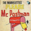 The Marvelettes Please Mr. Postman