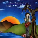 The Waterboys Dream Harder