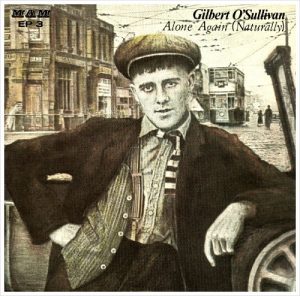 ALONE AGAIN (NATURALLY) LYRICS by GILBERT O'SULLIVAN: In a little while