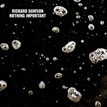 Richard Dawson Nothing Important